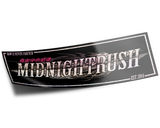 Midnightrush "Now Is Never Forever" Sticker - MIDNIGHTRUSH, LLC